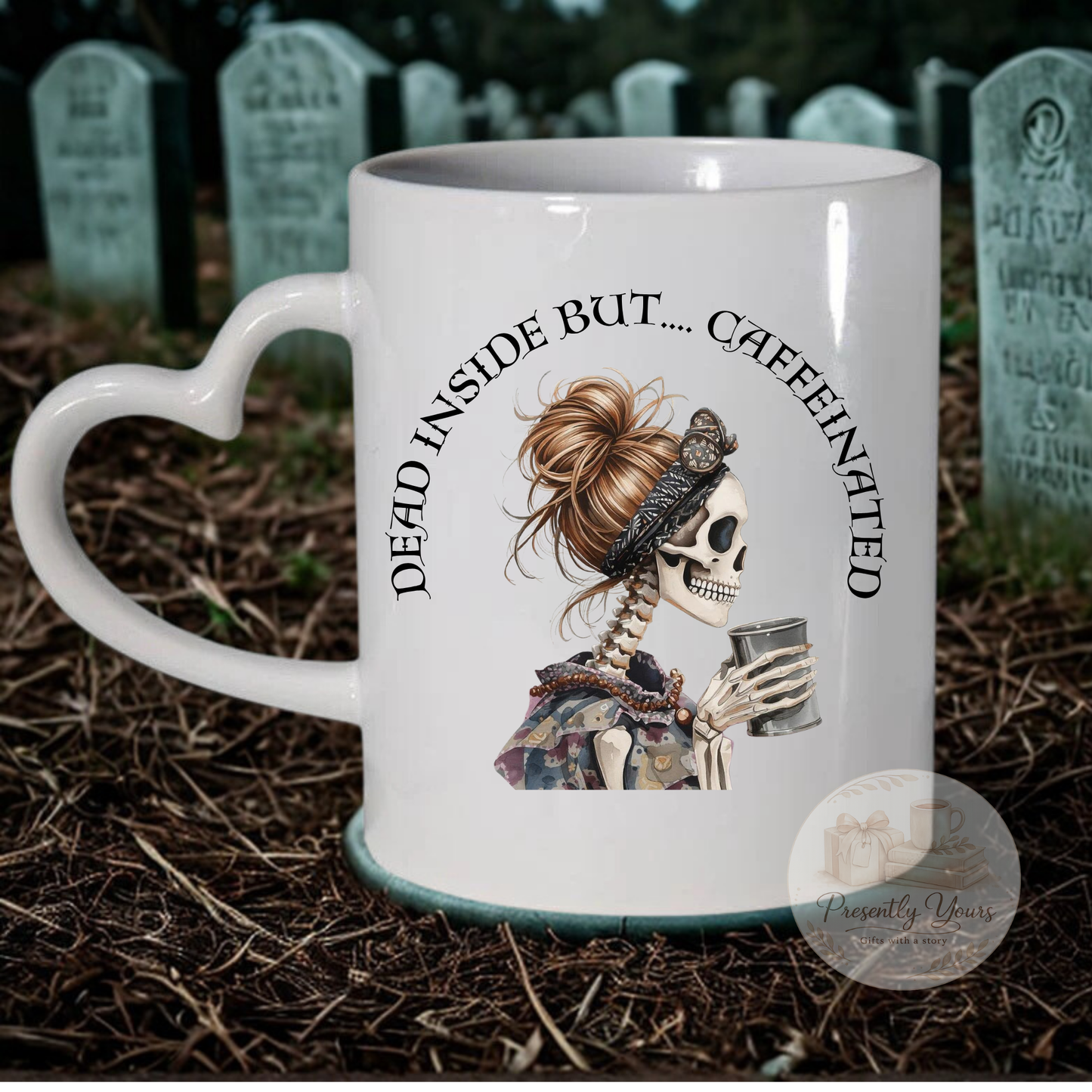 Dead Inside But Caffeinated- Heart Handle Mug